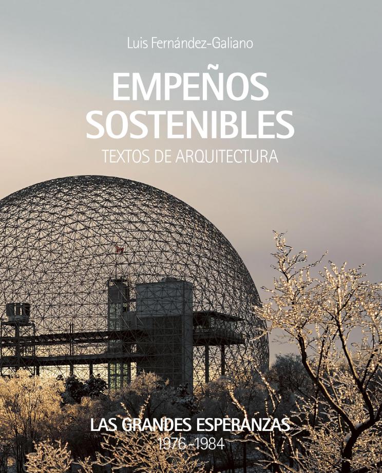 Luis Fernández-Galiano's book Empeños sostenibles cover